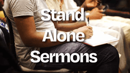 Stand-Alone Sermons