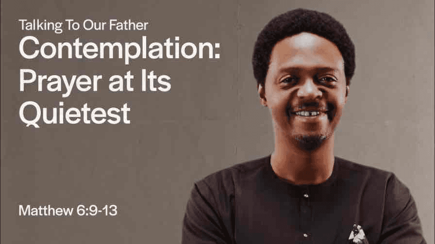 Contemplation: Prayer at Its Quietest