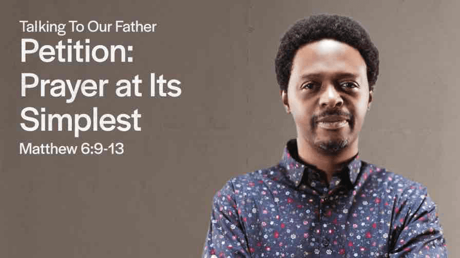 Petition: Prayer at Its Simplest